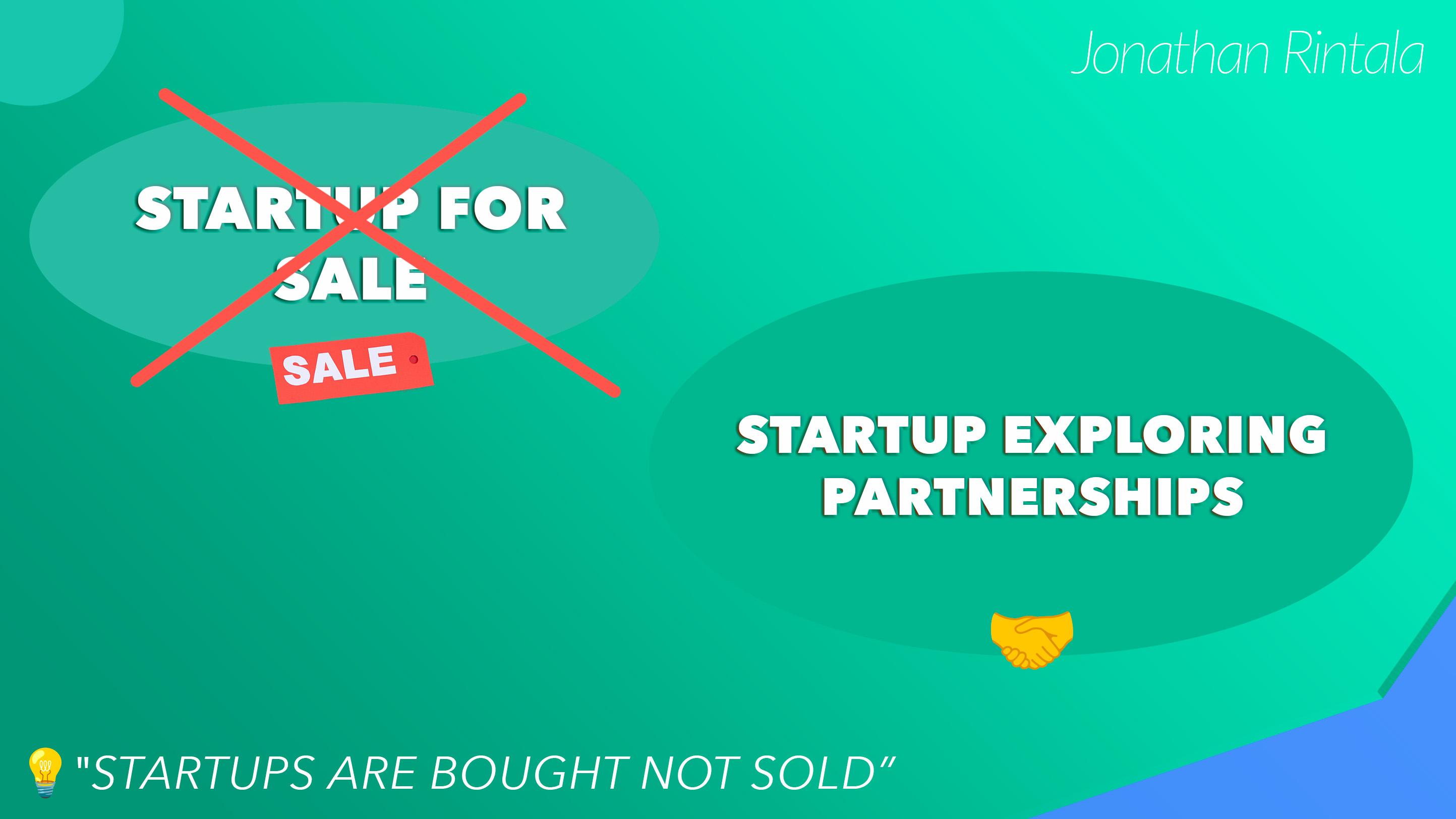 Startups are not sold, they are bought