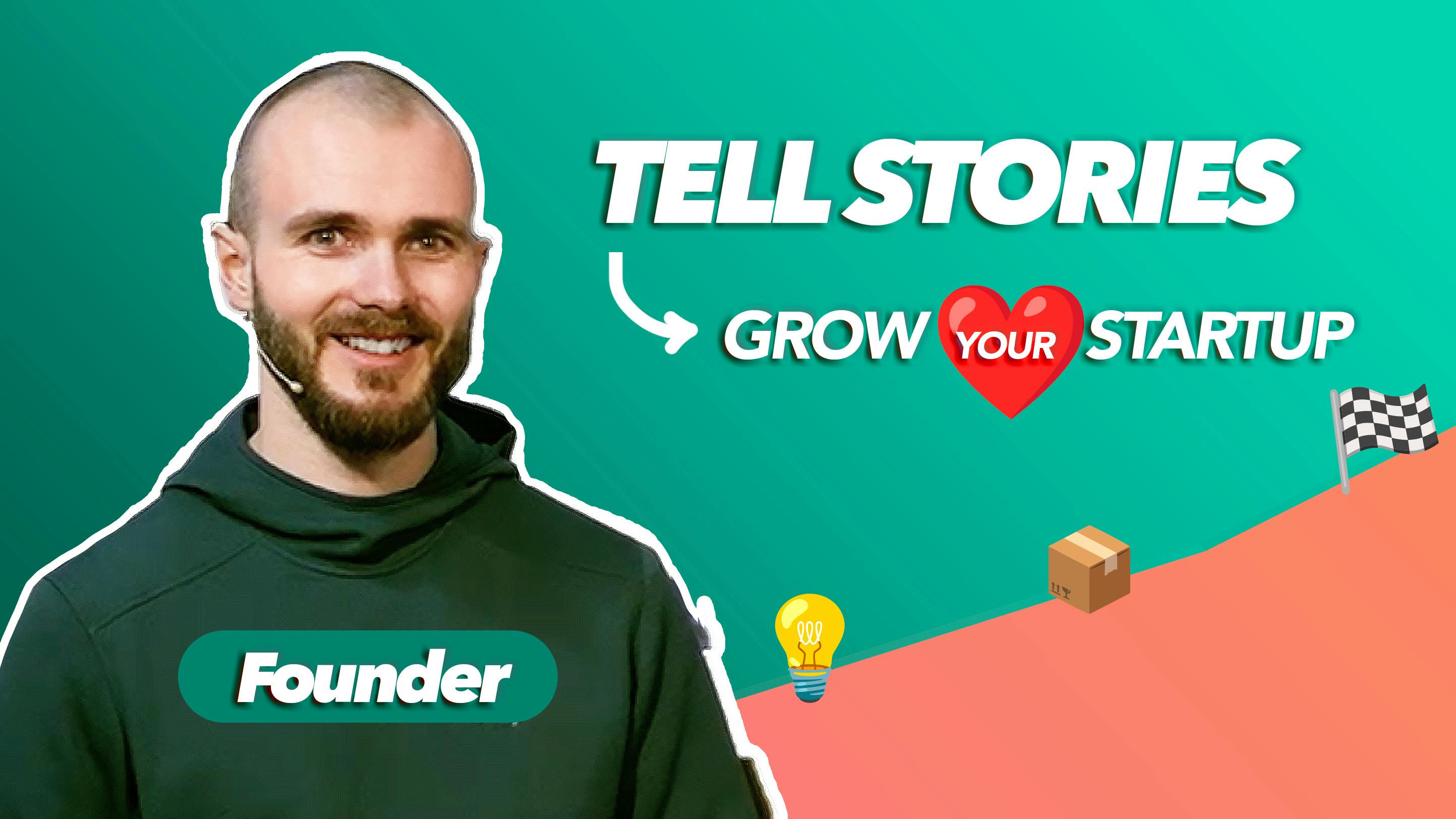 Storytelling as startup GTM - Build your founder story (examples)