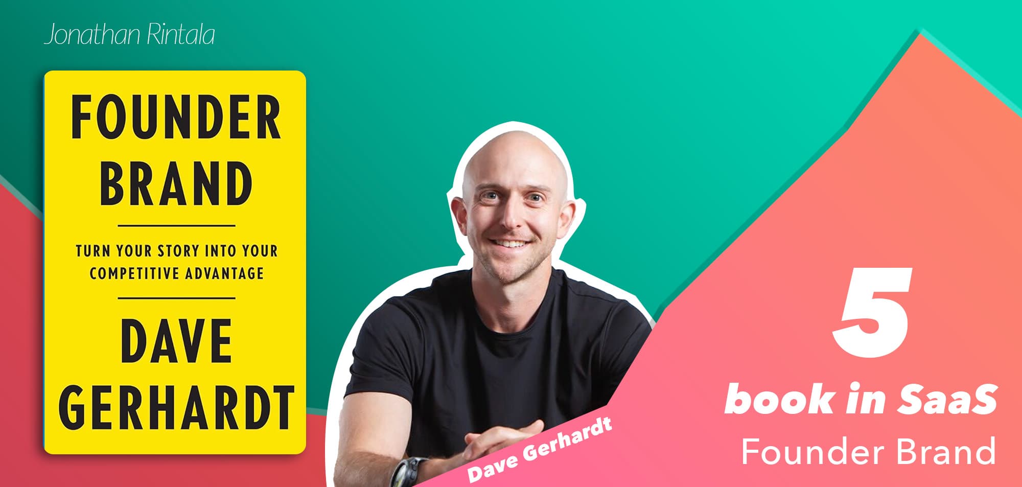Founder Brand by Dave Gerhardt - Top SaaS Books Founder Brand by Dave Gerhardt - Top SaaS Books