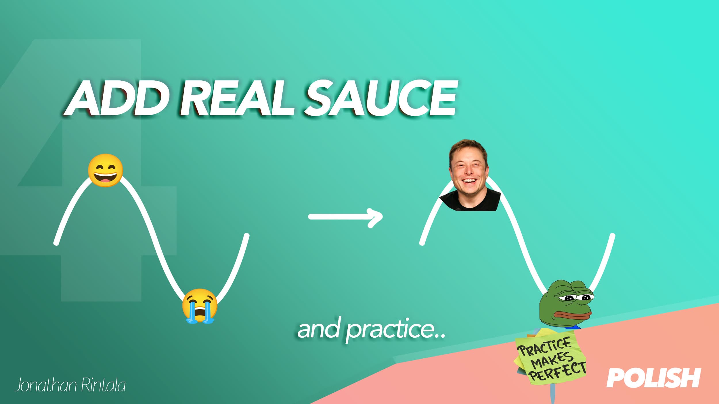 Add real sauce and practice - The Art of Storytelling Add real sauce and practice - The Art of Storytelling
