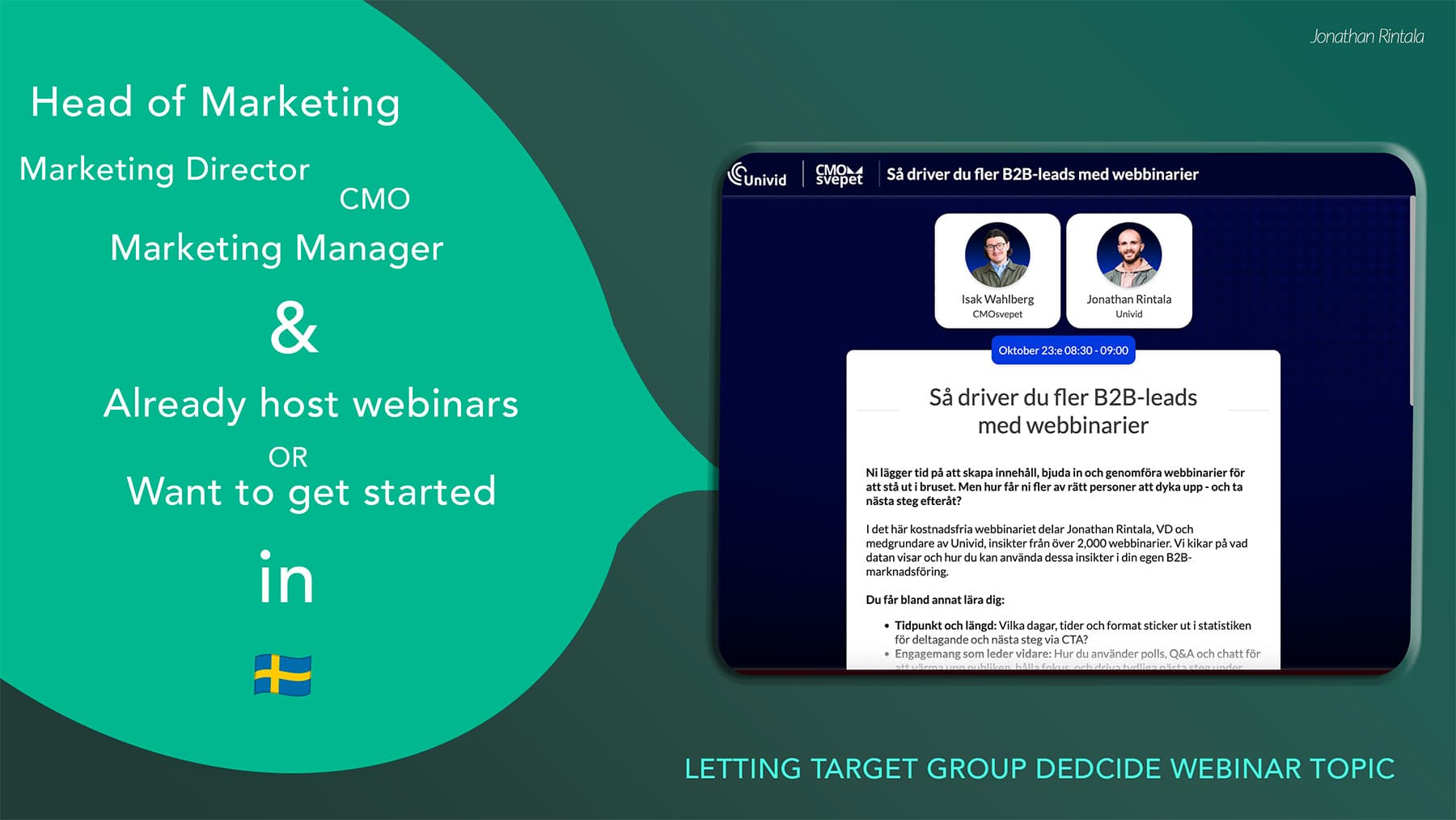 Let target group decide webinar topic and niche Let target group decide webinar topic and niche
