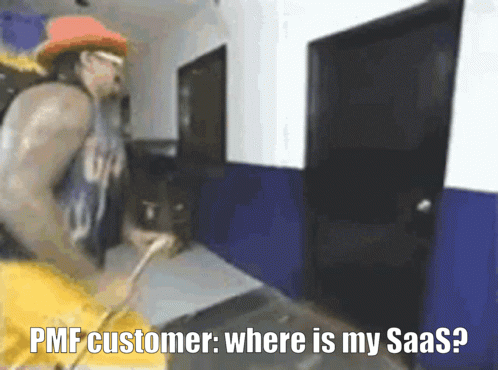 SaaS customer when you hit Product-Market Fit be like.. SaaS customer when you hit Product-Market Fit be like..