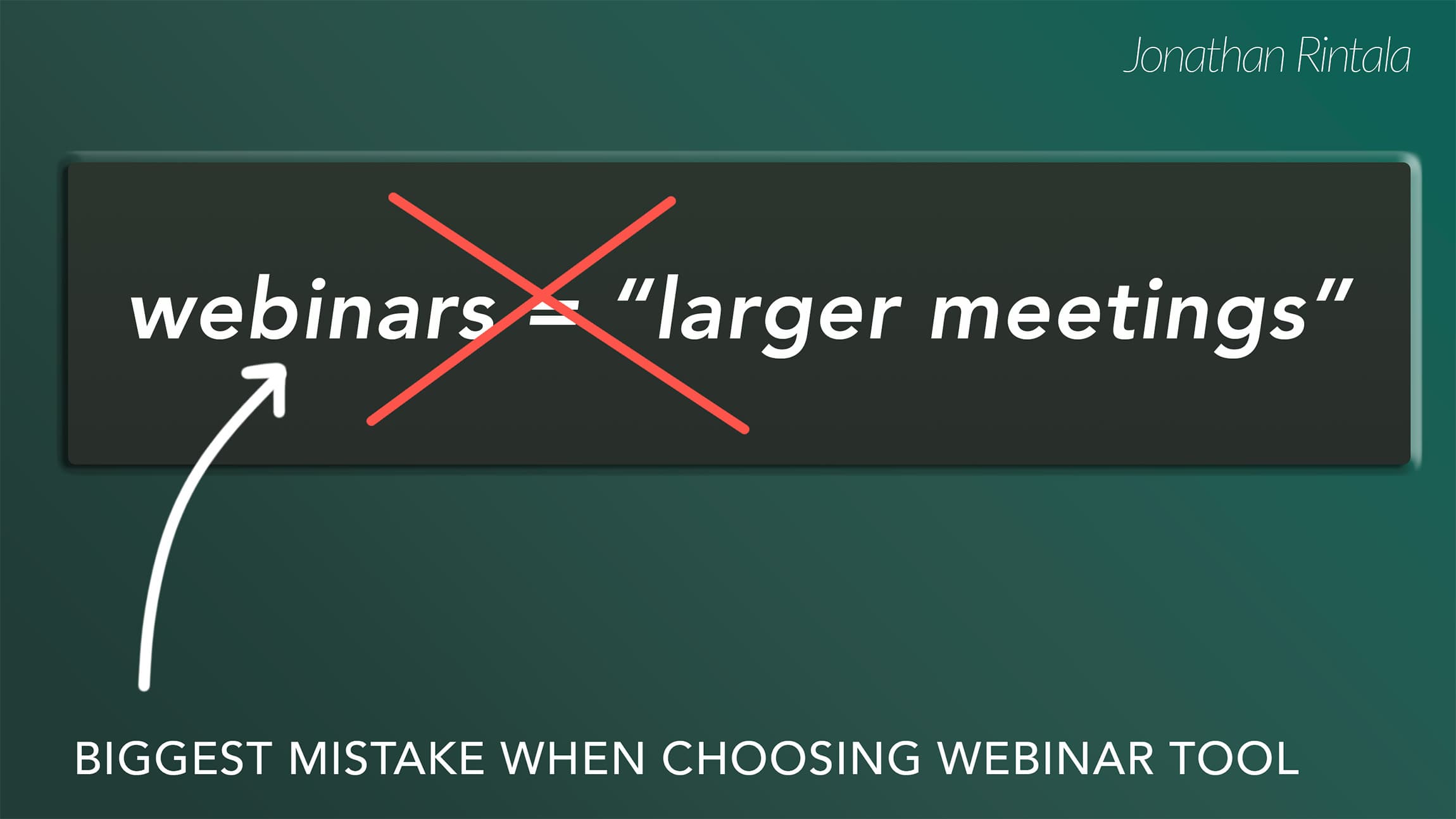Biggest mistake I see when choosing webinar software Biggest mistake I see when choosing webinar software