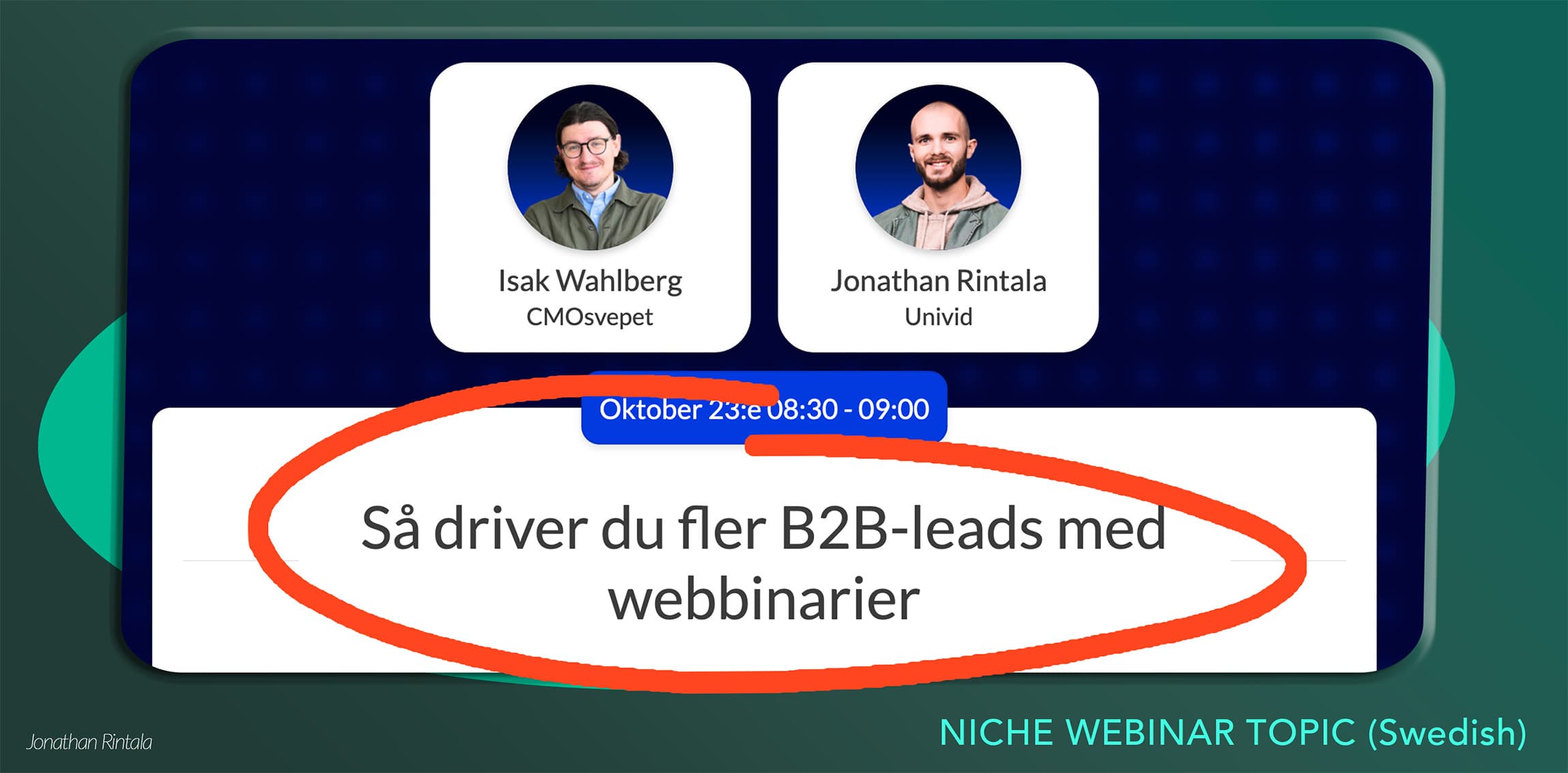 B2B Webinar Topic - Niched in Swedish towards Nordic target group B2B Webinar Topic - Niched in Swedish towards Nordic target group