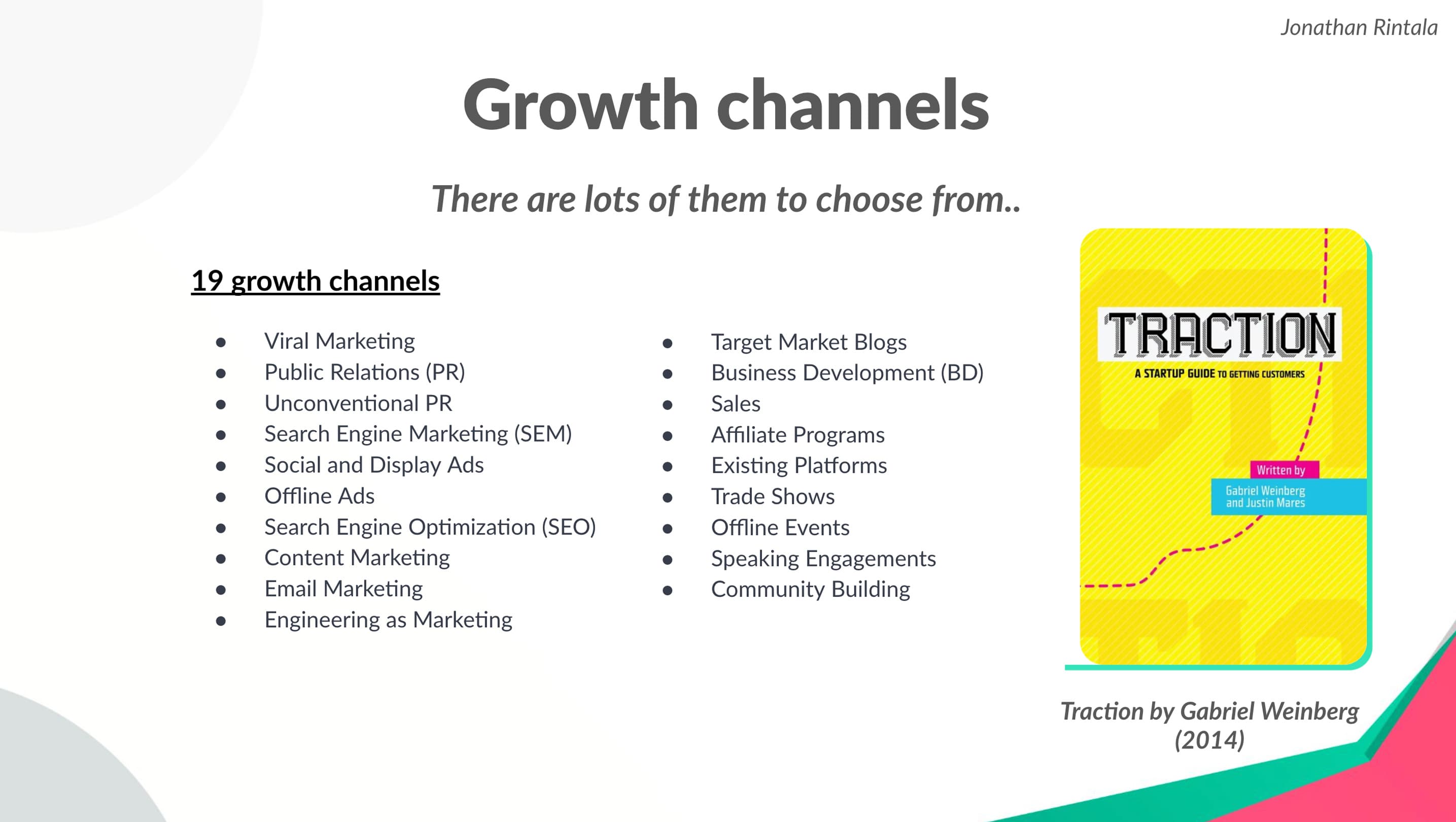 The 19 Growth Channels for startups to get traction The 19 Growth Channels for startups to get traction